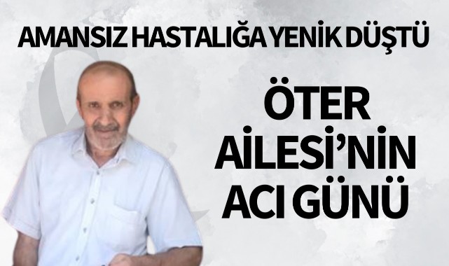 Öter Ailesi'nin Acı Günü