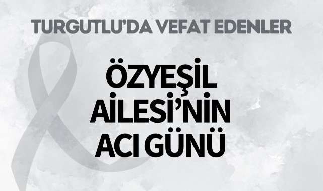 Özyeşil Ailesi'nin Acı Günü