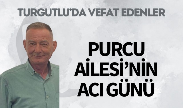 Purcu Ailesi'nin Acı Günü