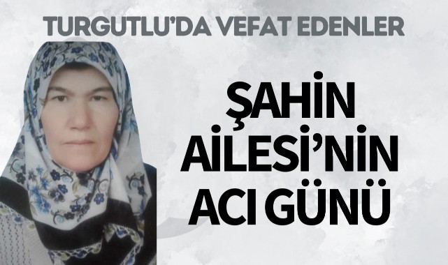 Şahin Ailesi'nin Acı Günü