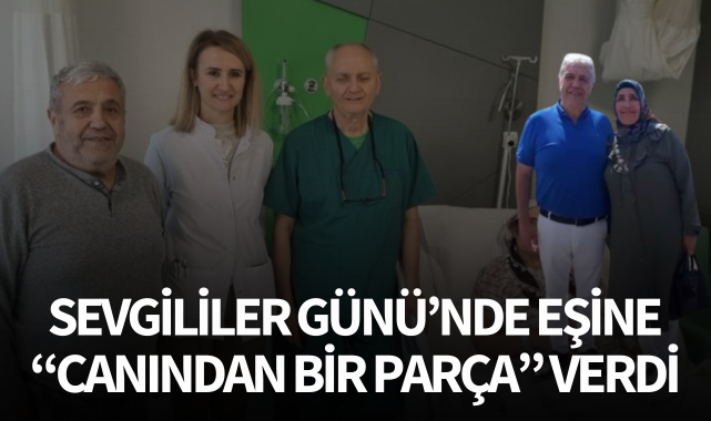 Sevgililer Günü'nde eşine "canından bir parça" verdi