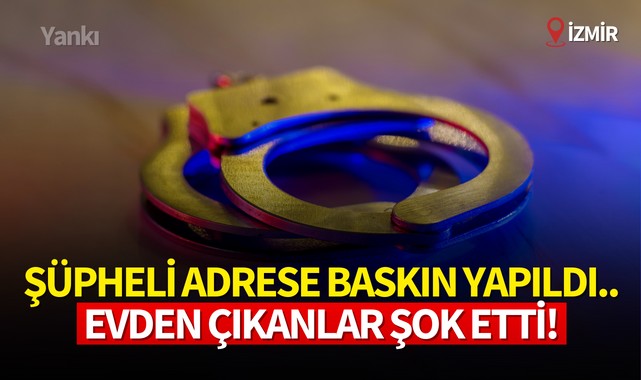 Şüpheli adrese baskın yapıldı..Evden çıkanlar şok etti!