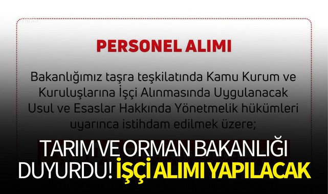 Tarım ve Orman Bakanlığı duyurdu! Personel alımı yapılacak