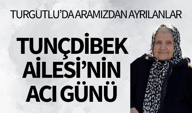 Tunçdibek Ailesi'nin Acı Günü