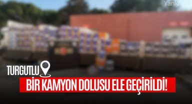 Turgutlu'da bir kamyon dolusu ele geçirildi!