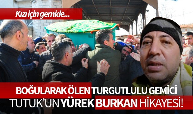 Turgutlulu gemici Tutuk'un yürek burkan hikayesi!