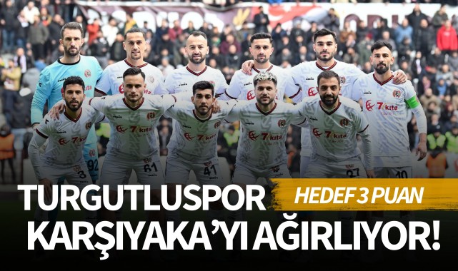 Turgutluspor, Karşıyaka’yı ağırlıyor! Hedef 3 puan