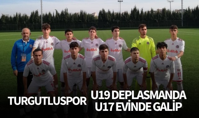 Turgutluspor U19 deplasmanda, U17 evinde galip