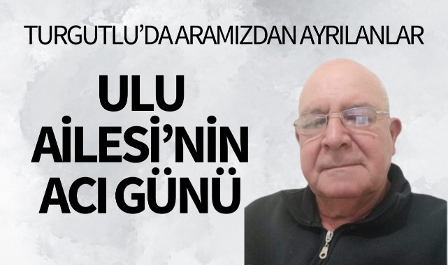 Ulu Ailesi'nin Acı Günü