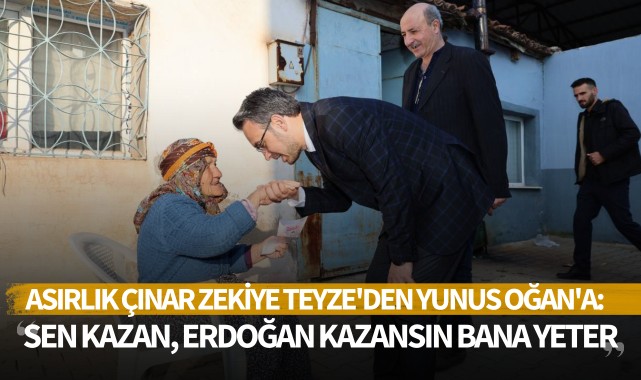 Zekiye Teyze'den Yunus Oğan'a: "Sen kazan, Erdoğan kazansın bana yeter"