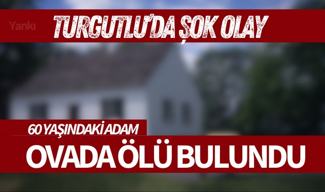 60 yaşındaki adam ovada ölü bulundu