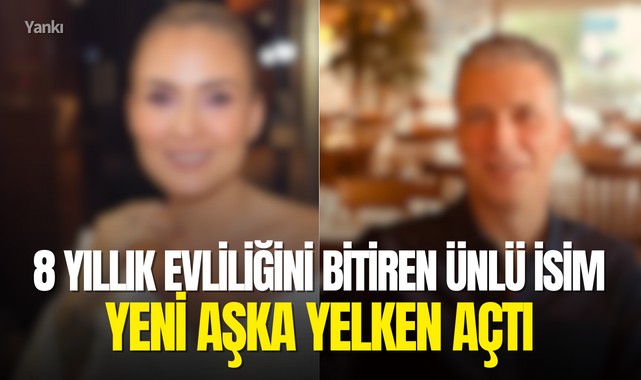 8 Yıllık evliliğini bitiren ünlü isim yeni aşka yelken açtı