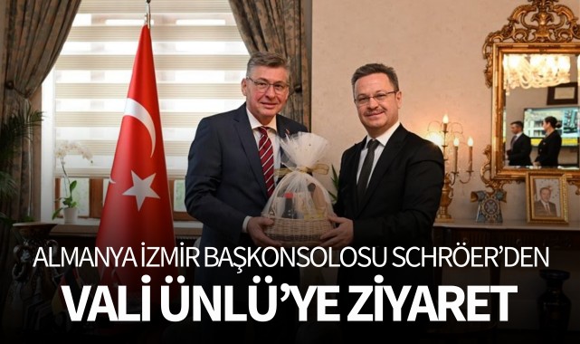 Almanya İzmir Başkonsolosu Schröer'den, Vali Ünlü'ye ziyaret