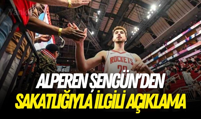 Alperen Şengün'den sakatlığıyla ilgili açıklama