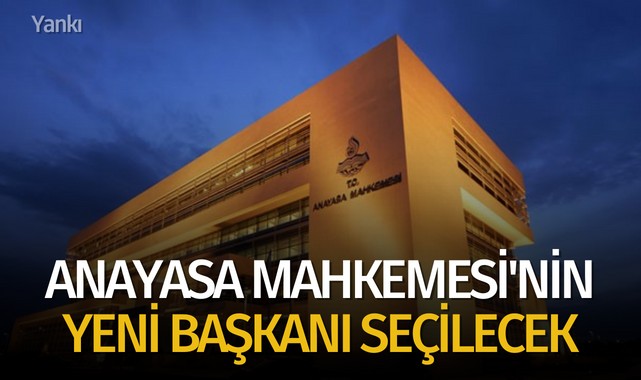 Anayasa Mahkemesi'nin yeni başkanı seçilecek