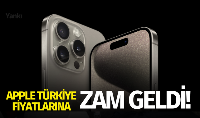 Apple Türkiye fiyatlarına zam yaptı