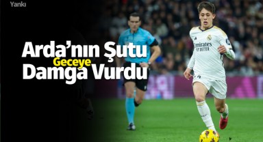 Arda'nın şutu geceye damga vurdu