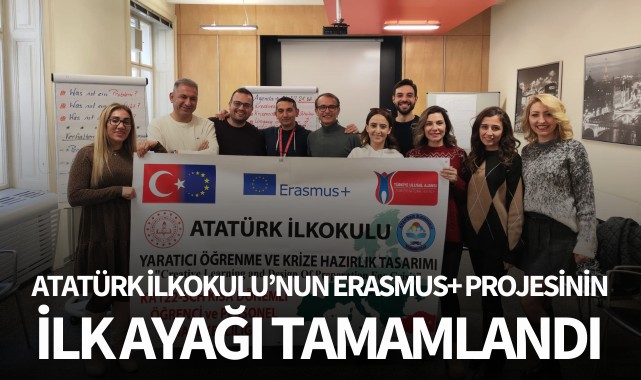 Atatürk İlkokulu'nun Erasmus+ Projesinin İlk Ayağı Tamamlandı