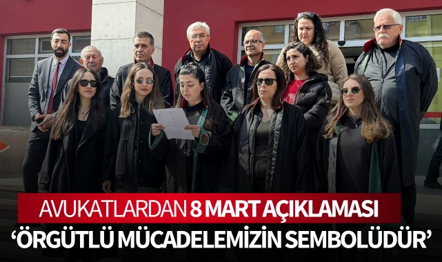 Avukatlardan 8 Mart açıklaması: ‘Örgütlü mücadelemizin sembolüdür’