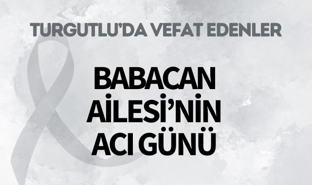 Babacan Ailesi’nin Acı Günü