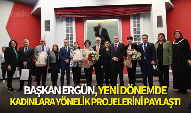 Başkan Ergün, yeni dönemde kadınlara yönelik projelerini paylaştı