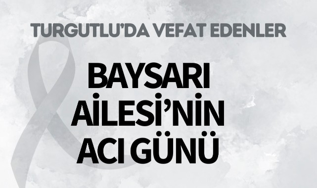 Baysarı Ailesi'nin Acı Günü