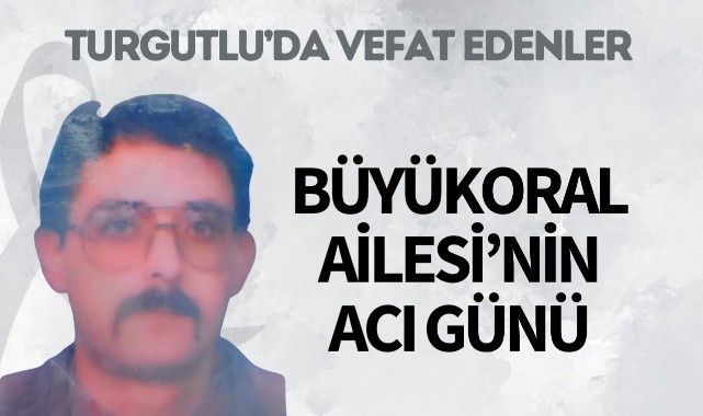 Büyükoral Ailesi'nin Acı Günü