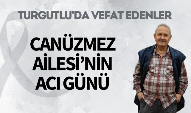 Canüzmez Ailesi'nin Acı Günü