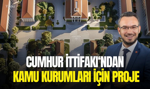Yunus Oğan: ' Kamu kurumları tek merkezde toplanacak' 