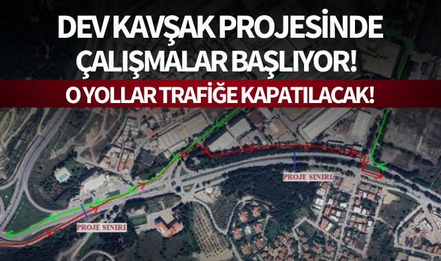 Dev kavşak projesinde çalışmalar başlıyor!