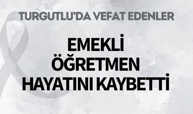 Emekli öğretmen hayatını kaybetti