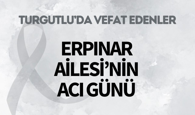 Erpınar Ailesi'nin Acı Günü 