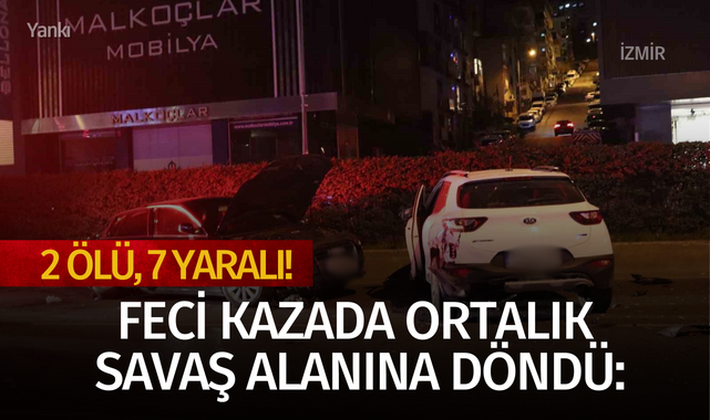 Feci kazada ortalık savaş alanına döndü: 2 ölü, 7 yaralı!