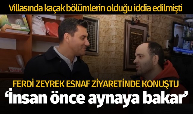 Ferdi Zeyrek: 'İnsan önce aynaya bakar'