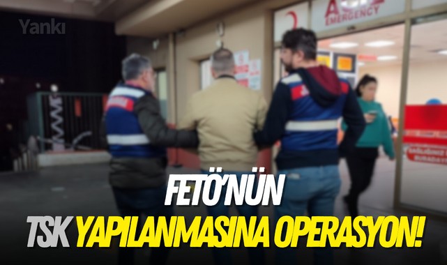 FETÖ'nün TSK yapılanmasına operasyon!