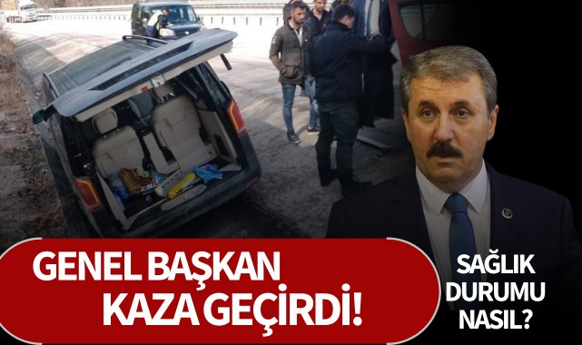 Genel Başkan kaza geçirdi!