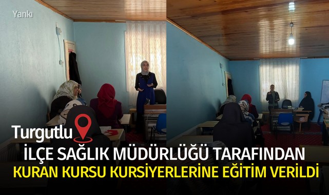 İlçe Sağlık Müdürlüğü tarafından Kuran Kursu kursiyerlerine eğitim verildi