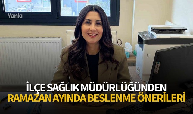 İlçe Sağlık Müdürlüğünden Ramazan ayında beslenme önerileri