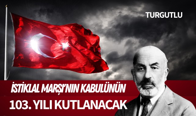 İstiklal Marşı'nın kabulünün 103. yılı kutlanacak