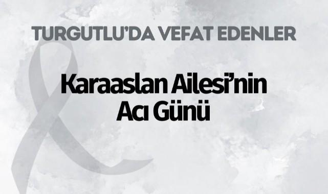 Kararaslan Ailesi'nin Acı Günü