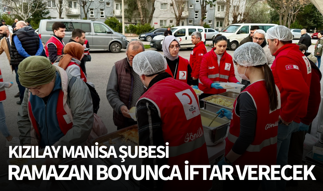 Kızılay Manisa Şubesi ramazan boyunca iftar verecek