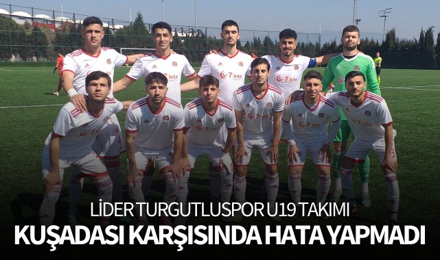 Lider Turgutluspor U19, hata yapmadı