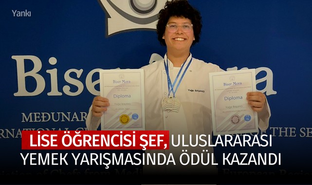Lise öğrencisi şef, uluslararası yemek yarışmasında ödül kazandı