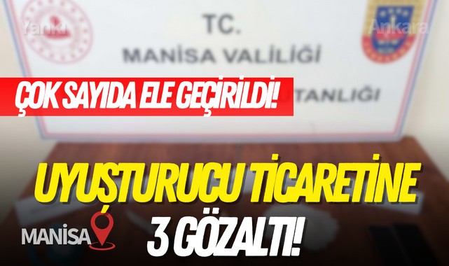 Manisa'da uyuşturucu ticaretine 3 gözaltı!