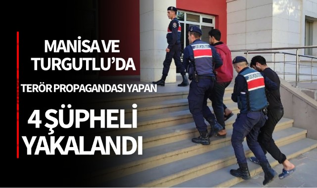 Manisa'da ve Turgutlu'da terör propagandası yapan 4 şüpheli yakalandı