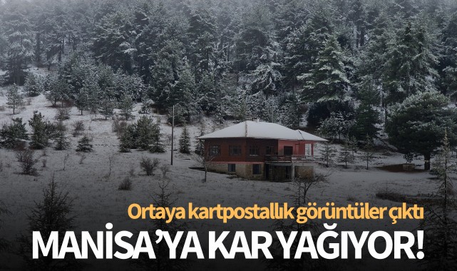 Manisa'ya kar yağıyor!