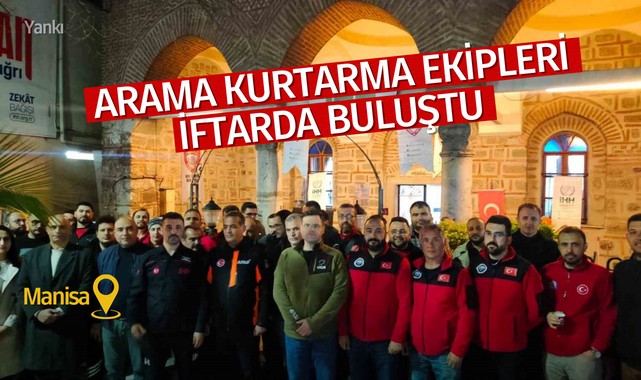 Manisa'da arama kurtarma ekipleri iftarda buluştu
