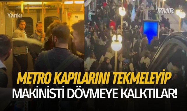 Metro kapılarını tekmeleyip makinisti dövmeye kalktılar!