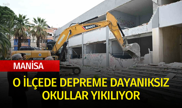 O ilçede depreme dayanıksız okullar yıkılıyor