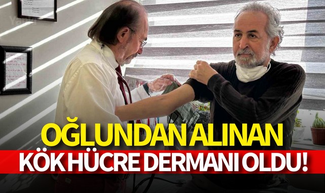 Oğlundan alınan kök hücre dermanı oldu!